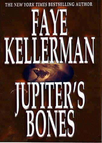 Faye Kellerman: Jupiter's bones (1999, William Morrow and Co.)