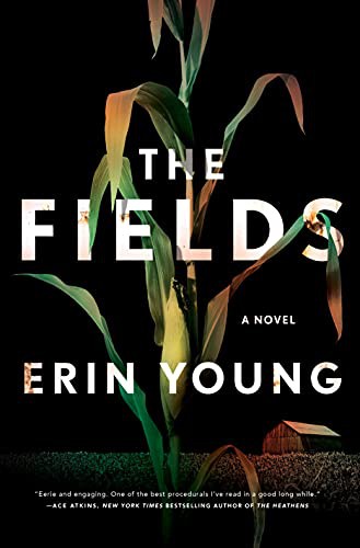 Erin Young: The Fields (Hardcover, 2022, Flatiron Books)
