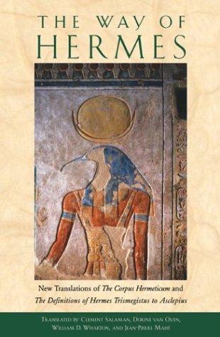Jean-Pierre Mahé, Clement Salaman: The Way of Hermes (Paperback, 2004, Inner Traditions)