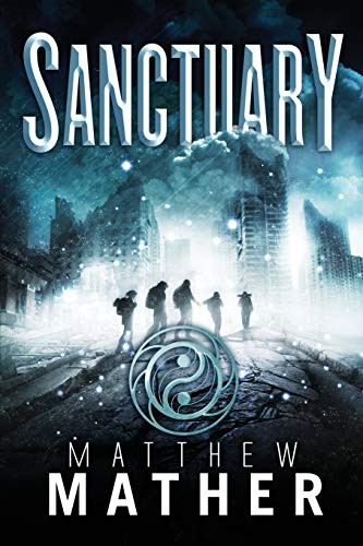 Matthew Mather: Sanctuary (Paperback, 2016, Matthew Mather Ulc, Matthew Mather ULC)