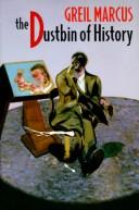 Greil Marcus: The dustbin of history (1996, Picador)