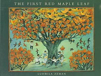Ludmila Zeman: First Red Maple Leaf (1999, Tundra Book)