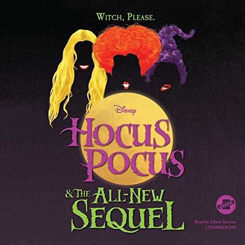 Disney Press, A. W. Jantha: Hocus Pocus and the All-New Sequel (AudiobookFormat, 2018, Disney and Blackstone Audio)