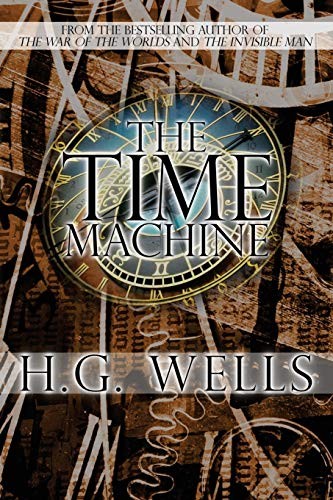 H. G. Wells: The Time Machine (Paperback, Independent Publishing)
