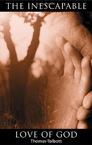 Thomas Talbott: The Inescapable Love of God (Paperback, 1999, Universal Publishers)