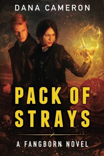 Dana Cameron: Pack of Strays (Paperback, 2014, 47North)