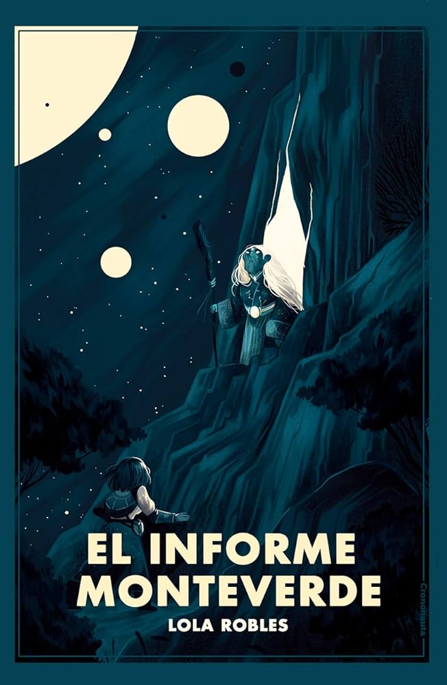 Lola Robles, Marina Vidal Martinez: El Informe Monteverde (Paperback, 2018, Crononauta)