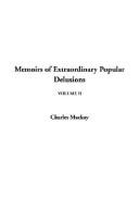 Charles Mackay: Memoirs of Extraordinary Popular Delusions (Paperback, 2003, IndyPublish.com)