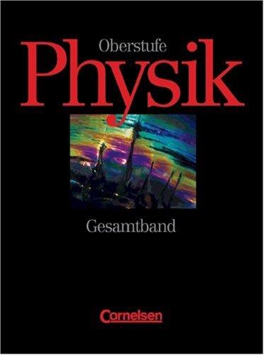 Gerd Boysen, Harri Heise, Jochim. Lichtenberger: Physik Oberstufe, Ausgabe A, Bd.1/2, Jahrgangsstufe 11-13, Grundkurse, Gesamtband (Hardcover, 1999, Cornelsen)