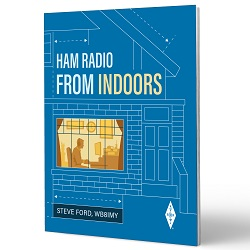 Steve Ford WB8IMY: Ham Radio from Indoors (Paperback, 2024, American Radio Relay League)