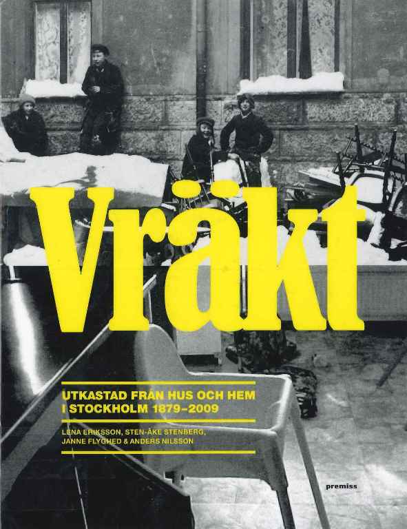 Lena Eriksson, Sten-Åke Stenberg, Janne Flyghed, Anders Nilsson: Vräkt (Hardcover, Swedish language, 2010, Premiss)