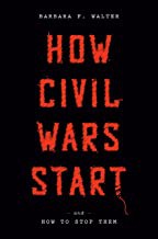 Barbara F. Walter: How Civil Wars Start (Hardcover, 2022, Crown)