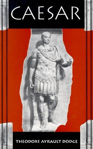 Theodore Ayrault Dodge: Caesar (Paperback, 1997, Da Capo Press)