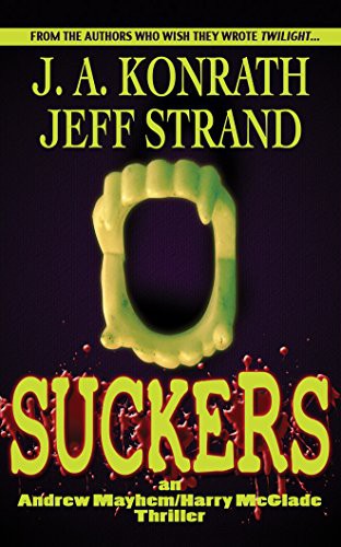Dick Hill, Jeff Strand, J. A. Konrath: Suckers (AudiobookFormat, 2016, Brilliance Audio)