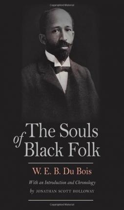 W. E. B. Du Bois: The Souls of Black Folk (2015)