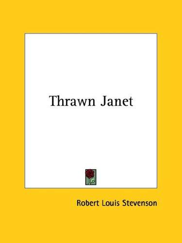 Robert Louis Stevenson: Thrawn Janet (Paperback, 2005, Kessinger Publishing)