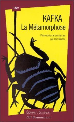 Franz Kafka: La métamorphose (French language, 1999, Groupe Flammarion)