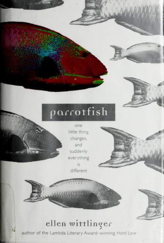 Ellen Wittlinger: Parrotfish (Hardcover, Simon & Schuster Children's Publishing, Simon & Schuster Books for Young Readers)
