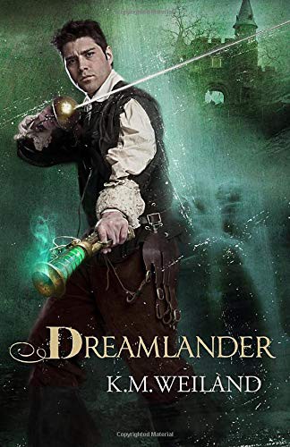 K. M. Weiland: Dreamlander (Paperback, PenForASword)