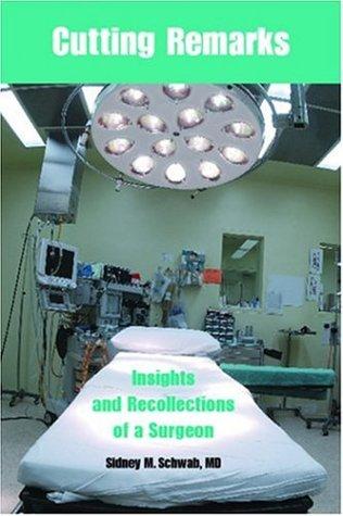 Sidney M. Schwab: Cutting remarks (2006, Frog Ltd., Distributed by North Atlantic Books)