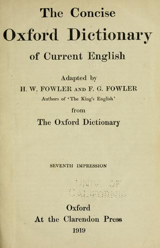 H. W. Fowler: The concise Oxford dictionary of current English (1919, The Clarendon Press)