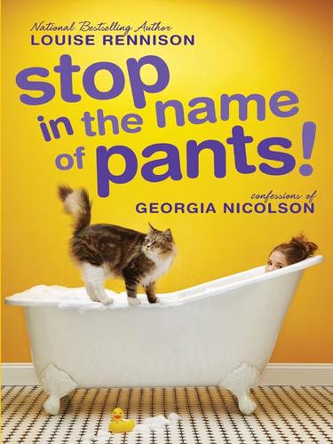 Louise Rennison: Stop in the Name of Pants! (EBook, 2008, HarperCollins)
