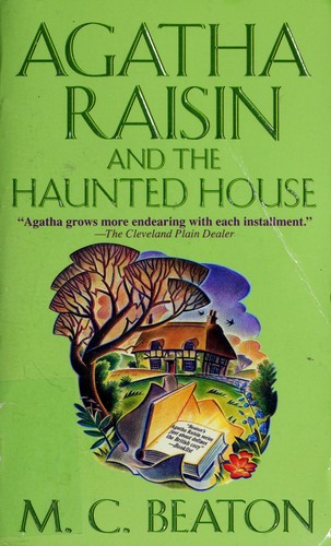 M. C. Beaton: Agatha Raisin and the haunted house (2005, St Martin's Press)