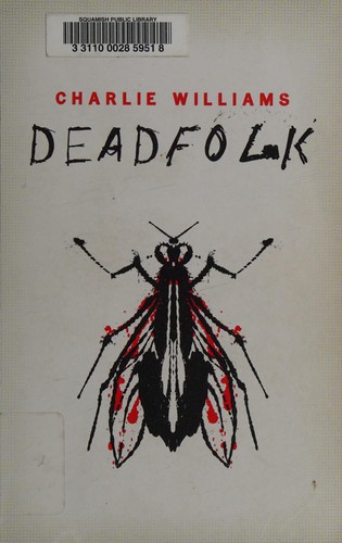 Charlie Williams: Deadfolk (2011, Amazon Publishing)