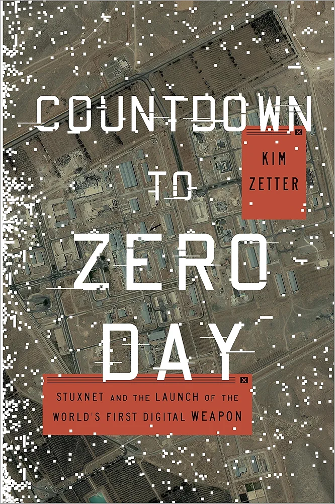 Kim Zetter: Countdown to Zero Day (2015, Crown Publishing Group)