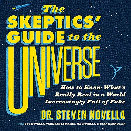 Steven Novella, The Skeptical Rogues: The Skeptics' Guide to the Universe (AudiobookFormat, 2018, Hachette and Blackstone Audio)