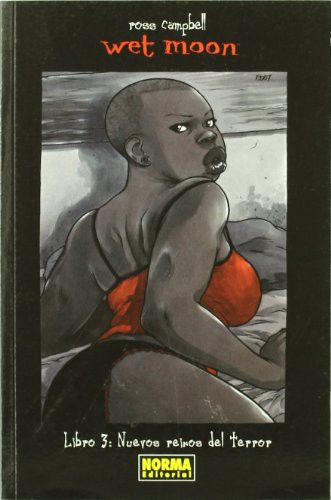 Sophie Campbell: WET MOON 3. NUEVOS REINOS DEL TERROR (Paperback, 2009, NORMA EDITORIAL, S.A.)