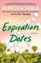 Rebecca Serle: Expiration Dates (2024, Atria Books)