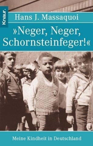 Hans Massaquoi: "Neger, Neger, Schornsteinfeger!" (Paperback, German language, 2001, Droemersche Verlagsanstalt Th. Knaur Nachf., GmbH & Co.)