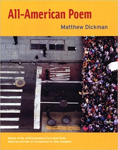 Matthew Dickman: All-American Poem (Hardcover, 2008, American Poetry Review, Distribution by Copper Canyon Press/Consortium)