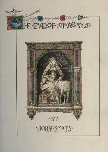 John Keats: The eve of St. Agnes. (1885, University Press: John Wilson)