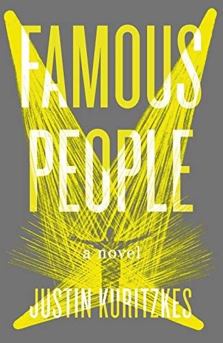 Justin Kuritzkes: Famous People (Hardcover, 2019, Henry Holt and Co.)