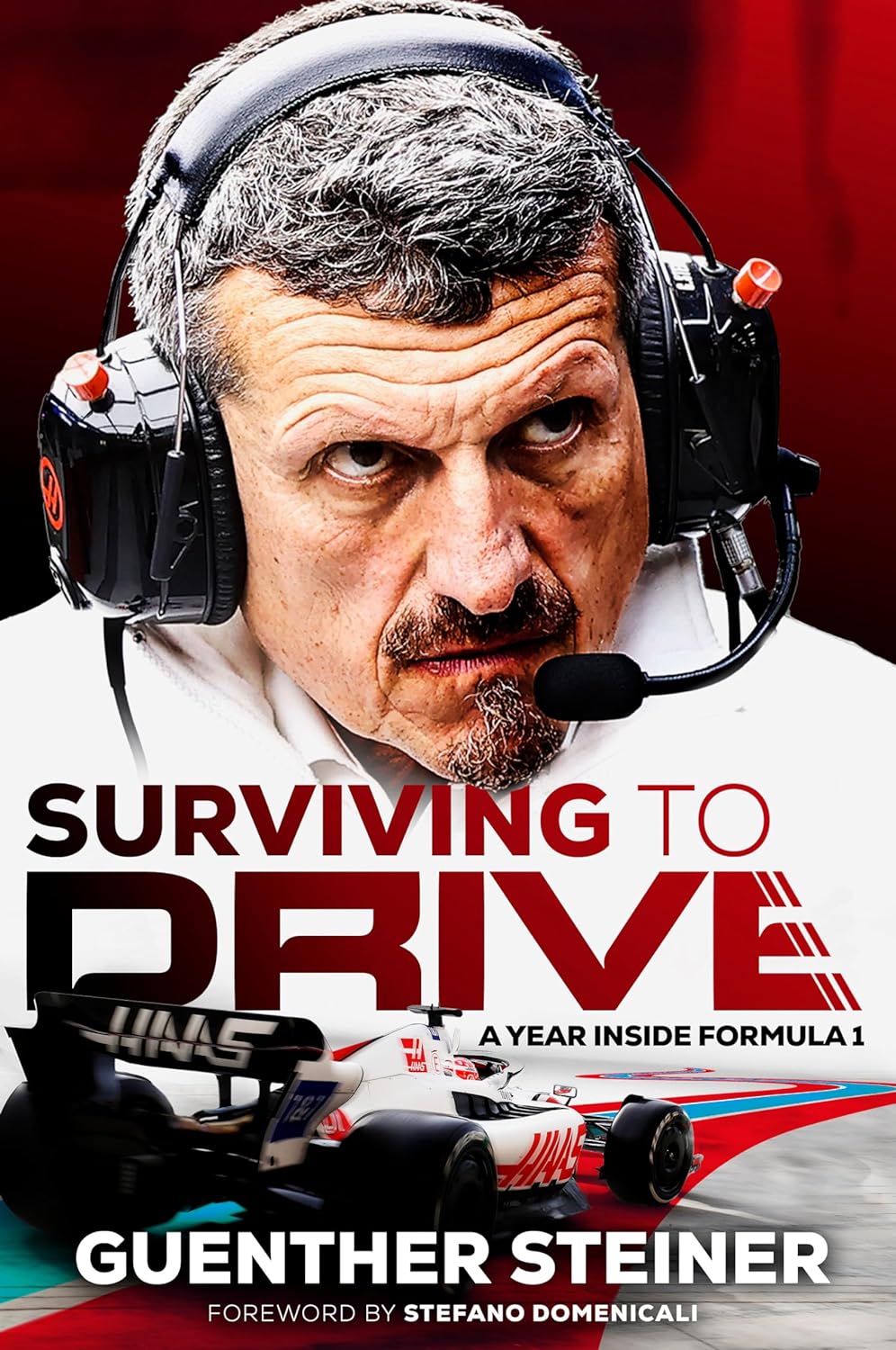 Günther Steiner: Surviving to Drive (2023, Transworld Publishers Limited, Bantam Press)