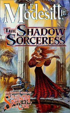 L. E. Modesitt Jr.: The Shadow Sorceress (Paperback, 2002, Tor Fantasy)