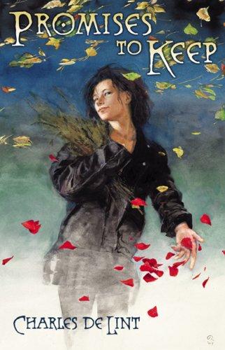Charles de Lint: Promises to Keep (Hardcover, 2007, Subterranean)