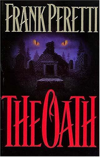 Frank E. Peretti: The Oath (Paperback, 1996, Thomas Nelson)
