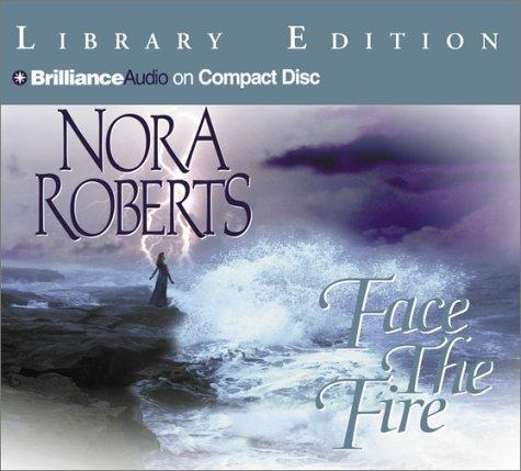 Nora Roberts: Face the Fire (Three Sisters Island Trilogy) (AudiobookFormat, 2002, Brilliance Audio on CD Lib Ed)