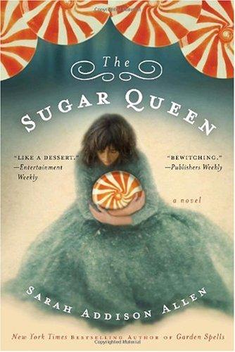 Sarah Addison Allen: The Sugar Queen (Random House Reader's Circle) (Paperback, 2009, Bantam)