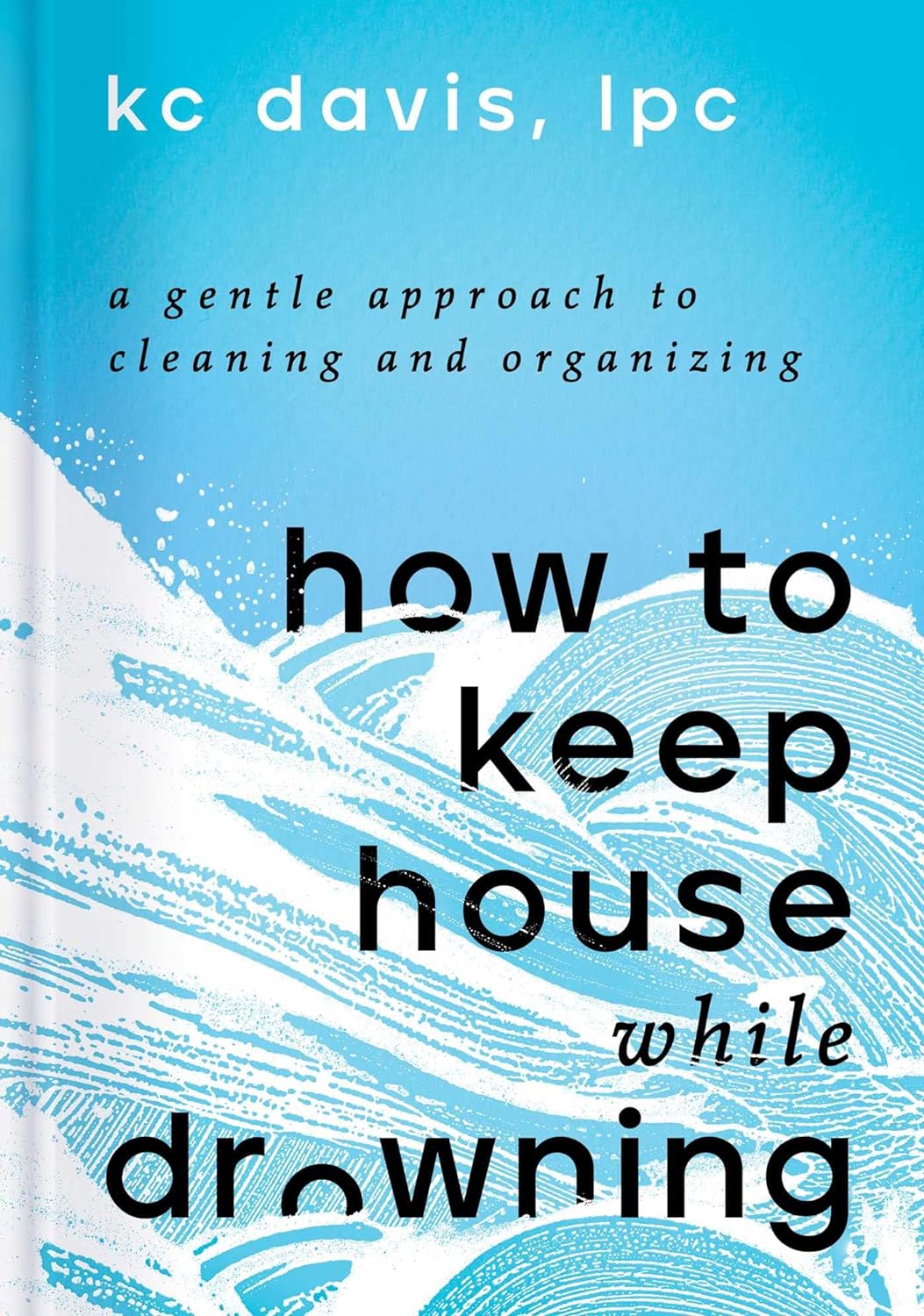 K.C. Davis, Dr Martin: How to Keep House While Drowning (AudiobookFormat, 2022, Blackstone Pub)