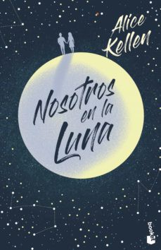 Alice Kellen: Nosotros en la luna (Spanish language, 2021, Planeta)