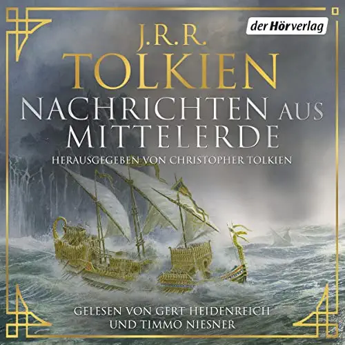 J. R. R. Tolkien, Christopher Tolkien(duplicate), Christopher Tolkien: Nachrichten aus Mittelerde (AudiobookFormat, deutsch language, 2021, Klett-Kotta; Der Hörverlag)