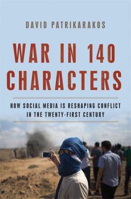 David Patrikarakos: War in 140 characters (2017)