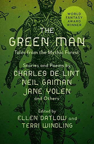 Neil Gaiman, Delia Sherman, Ellen Datlow, Terri Windling, Michael Cadnum: Green Man (2020, Open Road Integrated Media, Inc.)