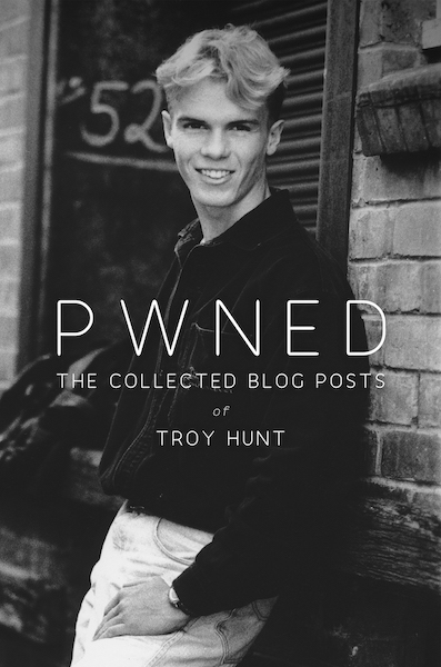Troy Hunt: PWNED (EBook, https://bigmachine.io/products/pwned/)