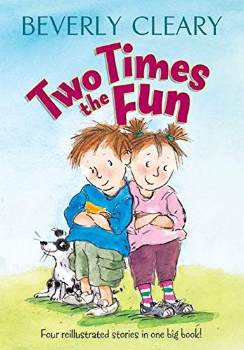 Beverly Cleary, Carol Thompson: Two Times the Fun (Hardcover, HarperCollins, Harpercollins)