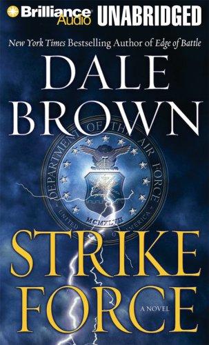 Dale Brown: Strike Force (AudiobookFormat, 2007, Brilliance Audio on CD Unabridged)